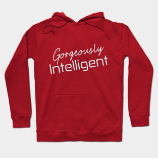 Gorgeously Intelligent Hoodie